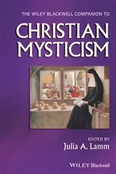 Book cover of The Wiley-Blackwell Companion to Christian Mysticism by Julia A. Lamm