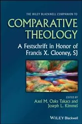 Book cover of The Wiley Blackwell Companion to Comparative Theology by Axel M. Oaks Takacs