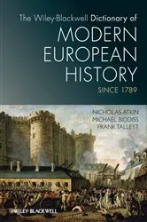 Book cover of The Wiley-Blackwell Dictionary of Modern European History Since 1789 by Nicholas Atkin