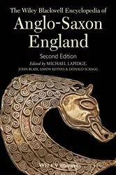 Book cover of The Wiley Blackwell Encyclopedia of Anglo-Saxon England (2nd ed.) by Michael Lapidge