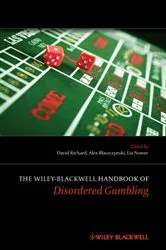 Book cover of The Wiley-Blackwell Handbook of Disordered Gambling by David C. S. Richard