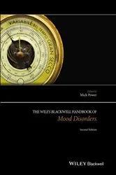 Book cover of The Wiley-Blackwell Handbook of Mood Disorders (2nd ed.) by Mick Power