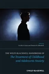Book cover of The Wiley-Blackwell Handbook of The Treatment of Childhood and Adolescent Anxiety by Cecilia A. Essau