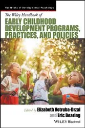 Book cover of The Wiley Handbook of Early Childhood Development Programs, Practices, and Policies by Elizabeth Votruba-Drzal
