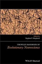 Book cover of The Wiley Handbook of Evolutionary Neuroscience by Stephen V. Shepherd