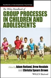 Book cover of The Wiley Handbook of Group Processes in Children and Adolescents by Adam Rutland