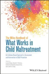 Book cover of The Wiley Handbook of What Works in Child Maltreatment by Louise Dixon