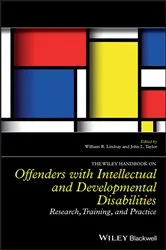 Book cover of The Wiley Handbook on Offenders with Intellectual and Developmental Disabilities by William R. Lindsay