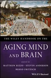 Book cover of The Wiley Handbook on the Aging Mind and Brain by Matthew Rizzo