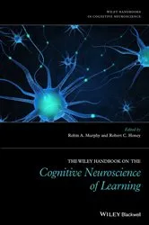 Book cover of The Wiley Handbook on the Cognitive Neuroscience of Learning by Robin A. Murphy