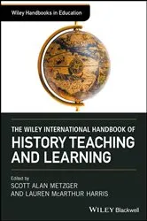Book cover of The Wiley International Handbook of History Teaching and Learning by Scott Alan Metzger
