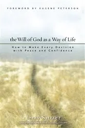 Book cover of The Will of God as a Way of Life by Jerry L. Sittser
