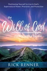 Book cover of The Will of God, the Key to Your Success by Rick Renner