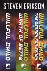 Book cover of The Willful Child Series by Steven Erikson