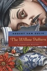 Book cover of The Willow Pattern by Robert van Gulik