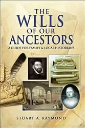 Book cover of The Wills of Our Ancestors by Stuart A. Raymond
