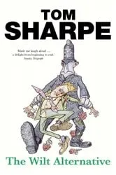 Book cover of The Wilt Alternative by Tom Sharpe
