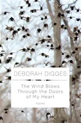 Book cover of The Wind Blows Through the Doors of My Heart by Deborah Digges