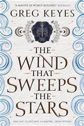 Book cover of The Wind that Sweeps the Stars by Greg Keyes