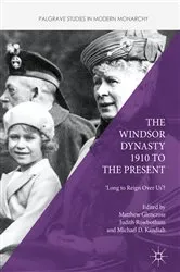 Book cover of The Windsor Dynasty 1910 to the Present by Matthew Glencross