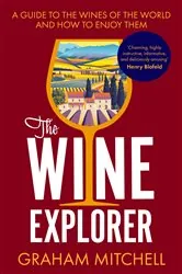 Book cover of The Wine Explorer by Graham Mitchell