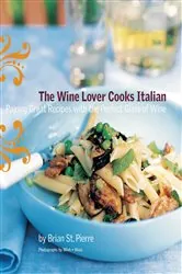 Book cover of The Wine Lover Cooks Italian by Brian St. Pierre
