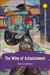 Book cover of The Wine of Astonishment by Earl Lovelace