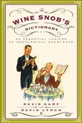Book cover of The Wine Snob's Dictionary by David Kamp