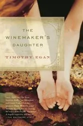 Book cover of The Winemaker's Daughter by Timothy Egan