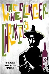 Book cover of The Wineslinger Chronicles by Russell D. Kane