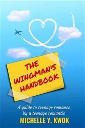 Book cover of The Wingman's Handbook by Michelle Y Kwok