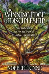Book cover of The Winning Edge of Discipleship by Norbert Kinne