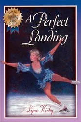 Book cover of The Winning Edge Series: A Perfect Landing by Lynn Kirby