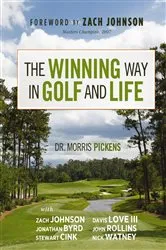 Book cover of The Winning Way in Golf and Life by Morris Pickens