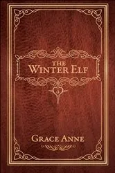 Book cover of The Winter Elf by Grace Anne
