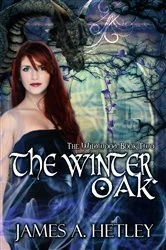 Book cover of The Winter Oak by James A. Hetley