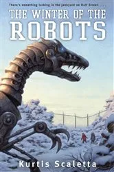 Book cover of The Winter of the Robots by Kurtis Scaletta
