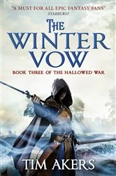Book cover of The Winter Vow (The Hallowed War #3) by Tim Akers