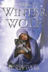Book cover of The Winter Wolf by Holly Webb