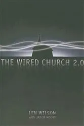 Book cover of The Wired Church 2.0 by Len Wilson