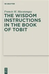Book cover of The Wisdom Instructions in the Book of Tobit by Francis M. Macatangay