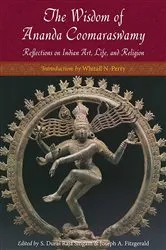 Book cover of The Wisdom of Ananda Coomaraswamy by Ananda K. Coomaraswamy