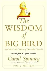 Book cover of The Wisdom of Big Bird (and the Dark Genius of Oscar the Grouch) by Unknown
