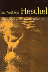 Book cover of The Wisdom of Heschel by Abraham Joshua Heschel