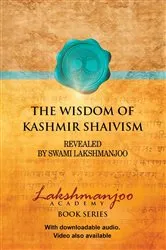 Book cover of The Wisdom of Kashmir Shaivism by Swami Lakshmanjoo