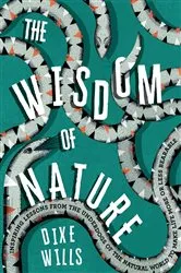 Book cover of The Wisdom of Nature by Dixe Wills