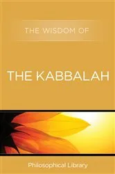Book cover of The Wisdom of the Kabbalah by Philosophical Library