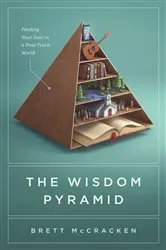 Book cover of The Wisdom Pyramid by Brett McCracken