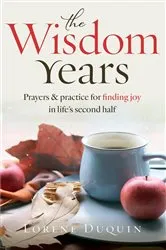 Book cover of The Wisdom Years by Lorene Duquin