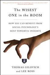Book cover of The Wisest One in the Room by Thomas Gilovich